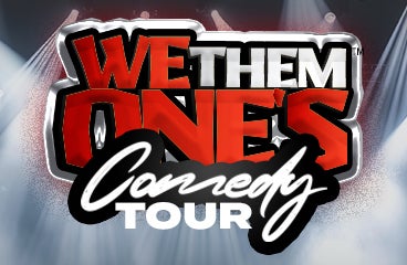 More Info for We Them Ones Comedy Tour